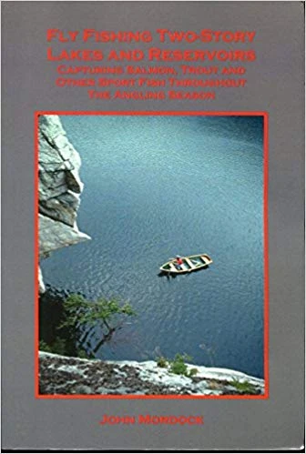 Fly Fishing Two Story Lakes And Reservoirs By John Mordock Books 1 Fly Fishing Two Story Lakes And Reservoirs By John Mordock Books