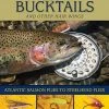 Books Tying And Fishing Bucktails And Other Hair Wings: Atlantic Salmon Flies To Steelhead Flies By Mike Valla
