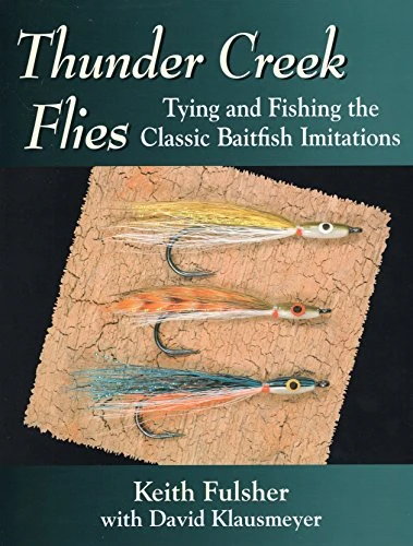 Stackpole Books Thunder Creek Flies : Tying And Fishing The Classic Baitfish Imitations By Keith Fulsher 1 Stackpole Books Thunder Creek Flies : Tying And Fishing The Classic Baitfish Imitations By Keith Fulsher