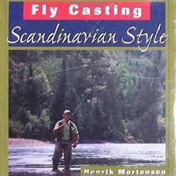 Stackpole Books Fly Casting : Scandinavian Style By Henrik Mortensen
