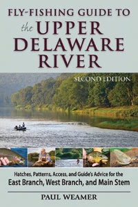 Books *SIGNED* Fly-fishing Guide To The Upper Delaware River: 2nd Edition By Paul Weamer 1 Books *SIGNED* Fly-fishing Guide To The Upper Delaware River: 2nd Edition By Paul Weamer