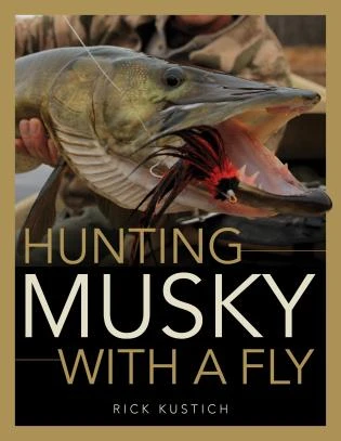 Rowman Littlefield Hunting Musky With A Fly By Rick Kustich Books 1 Rowman Littlefield Hunting Musky With A Fly By Rick Kustich Books
