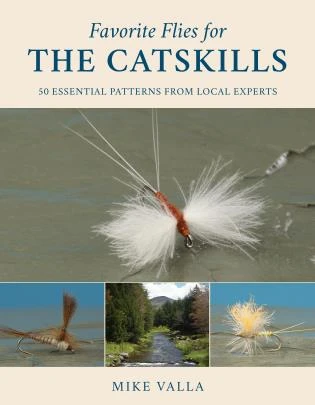 Stackpole Books Favorite Flies For The Catskills By Mike Valla 1 Stackpole Books Favorite Flies For The Catskills By Mike Valla