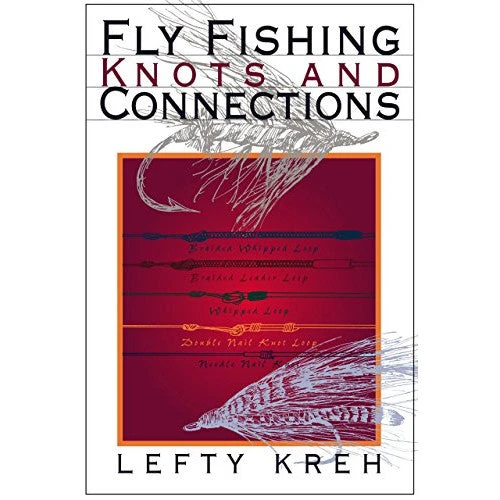 Stackpole Fly Fishing Knots And Connections By Lefty Kreh 1 Stackpole Fly Fishing Knots And Connections By Lefty Kreh