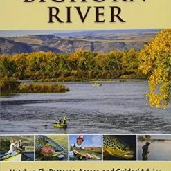 Stackpole Fly Fishing The Bighorn River By Steve Galletta