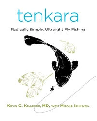 Tenkara: Radically Simple, Ultralight Fly Fishing By Kevin Kelleher And Misako Ishimura Books 1 Tenkara: Radically Simple, Ultralight Fly Fishing By Kevin Kelleher And Misako Ishimura Books