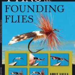 Tying The Founding Flies By Mike Valla Books